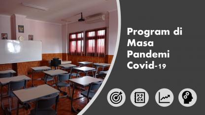 Program Sekolah di Masa Pandemi Covid-19